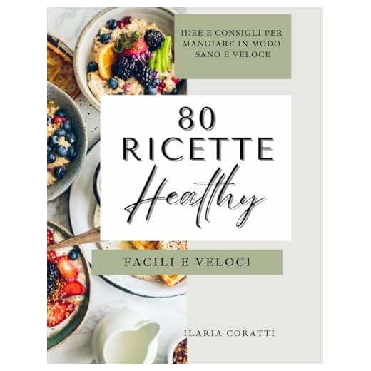 80 Ricette Healthy: Facili e Veloci