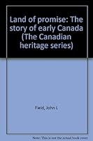 Land of Promise: The Story of Early Canada B0007JT7S0 Book Cover