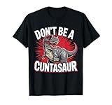 Don’t Be a Cuntasaur Dino