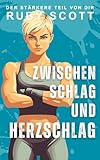 Zwischen Schlag und Herzschlag: Lesbischer Liebesroman (Der Stärkere Teil Von Dir)
