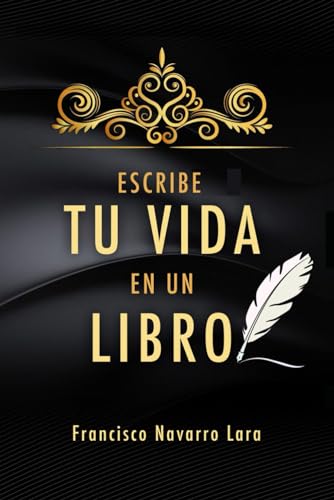 Escribe Tu Vida en un Libro (Spanish Edition)