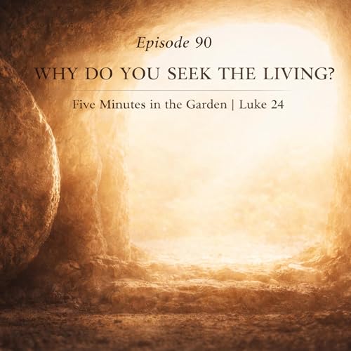 Episode 90 - Why Do You Seek the Living? Podcast Por  arte de portada