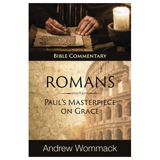 Romans: Paul's Masterpiece on Grace: Bible Commentary