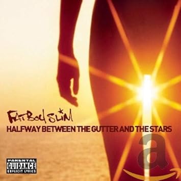 Amazon Halfway Between The Gutter The Fatboy Slim ビッグビート ミュージック