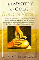 The Mystery of God's Golden Vessels 1505658616 Book Cover