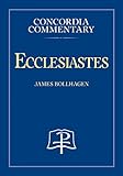 bollhagen potsdam  Ecclesiastes (Concordia Commentary)