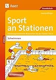 Sport an Stationen Spezial Schwimmen: Handlungsorientierte Materialien für die Klassen 1 bis 4 (Stationentraining Grundschule Sport)