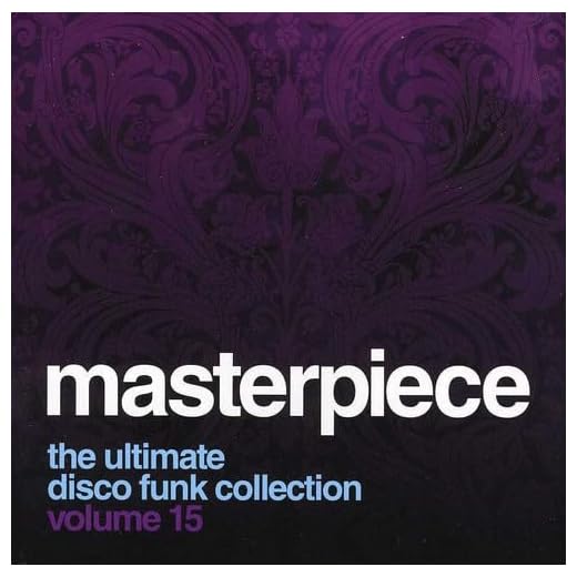 Masterpiece Collection - The Ultimate Disco Funk Collection With Finest Soul Music, Volume 15