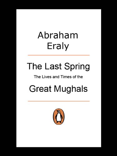 Cover of Last Spring: The Lives and Times of Great Mughals