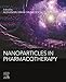 Nanoparticles in Pharmacotherapy (Micro and Nano Technologies)
