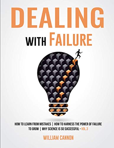 Dealing with Failure: How to Learn from mistakes | How to Harness The Power of Failure to Grow | Why Science Is So Successful _Vol.3