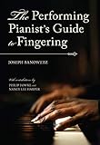 The Performing Pianist's Guide to Fingering
