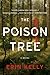The Poison Tree: A Novel