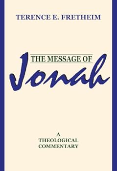 The Message of Jonah: A Theological Commentary
