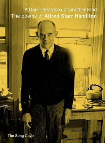 A Dark Dreamboat of Another Kind: The Poems of Alfred Starr Hamilton