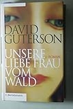 Unsere liebe Frau vom Wald - David Guterson