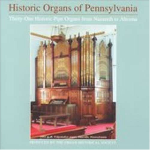 Historic Organs of Pennsylvania / Various