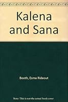 Kalena and Sana B001FQ9054 Book Cover