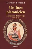 Un Inca Platonicien: Garcilaso de La Vega, 1539-1616 2213628440 Book Cover
