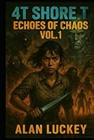 4 T Shore T: Echoes of Chaos Volume 1 B0F5P6CWM4 Book Cover