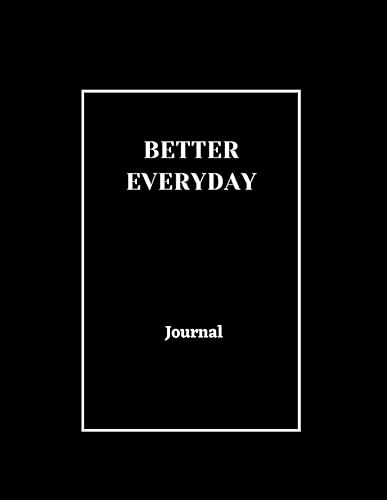 Better Everyday Journal: 365 Days to Your Best Self: Prompts and Affirmations for Mental Wellness