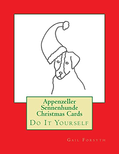 Appenzeller Sennenhunde Christmas Cards: Do It Yourself