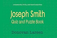 Joseph Smith: Quiz and Puzzle Book 1599922037 Book Cover