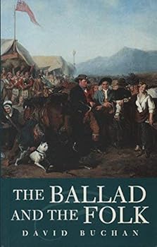 Paperback The Ballad and the Folk (Ethnology & Folklife Studies) Book