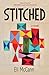 Stitched: A Novel