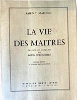 La vie des Maîtres - traduit de l'anglais par Louis Colombelle - 7ème édition et 3ème édition illustrée B008SBMU9C Book Cover