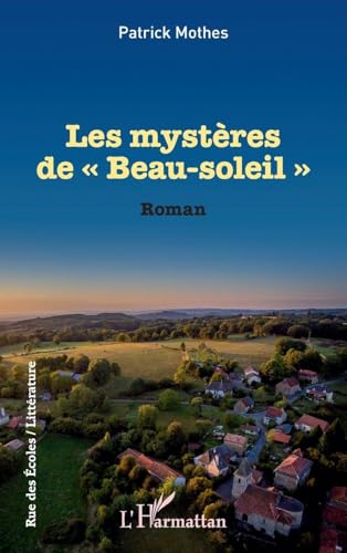 Les mystères de Beau-soleil"": Roman (Rue Des Écoles) (French Edition)