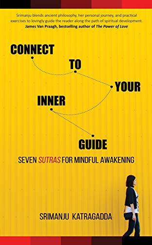 Télécharger Connect to Your Inner Guide: Seven Sutras for Mindful Awakening (English Edition) Gratuit