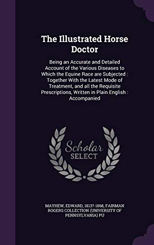 The Illustrated Horse Doctor: Being an Accurate... 134202933X Book Cover