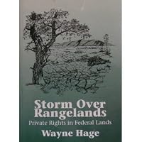 Storm over rangelands: Private rights in federal lands 0939571072 Book Cover