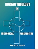 Korean Theology in Historical Perspective 8184652291 Book Cover