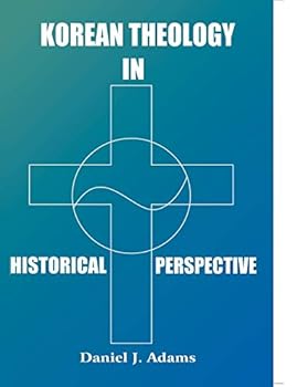 Paperback Korean Theology in Historical Perspective Book