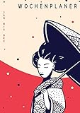  Wochenplaner: Wochenplaner zum notieren, organisieren und planen DIN A4. Kalender / Terminkalender / Monats- / Tagesübersicht / Kontakt- / Geburtstags listen / China Japan