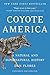 Coyote America: A Natural and Supernatural History