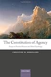 The Constitution of Agency: Essays on Practical Reason and Moral Psychology