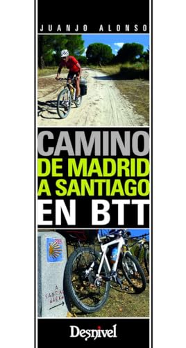 Camino de Madrid a Santiago en BTT (Guias Cicloturistas)