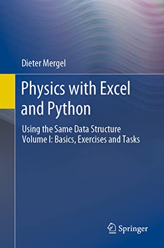 Physics with Excel and Python: Using the Same Data Structure Volume I: Basics, Exercises and Tasks (1) view 2