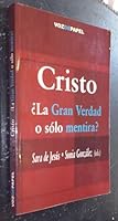 Cristo, ¿la gran verdad o sólo mentira? 8496471012 Book Cover