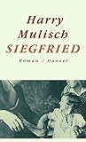 Siegfried: Eine schwarze Idylle - Harry Mulisch