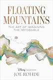 Floating Mountains: The Art of Imagining the Impossible
