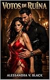 VOTOS DE RUÍNA: Um Dark Romance de Máfia e Vingança (Bodyguard Romance)