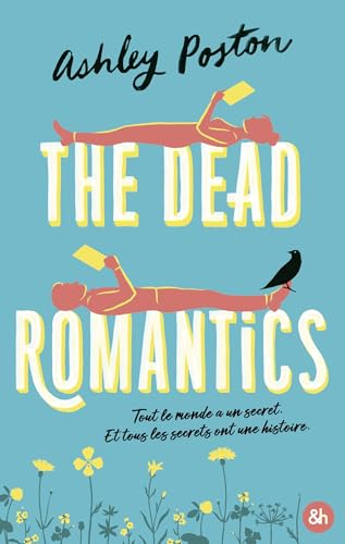 The Dead Romantics: La nouvelle romance contemporaine paranormale d'Ashley Poston