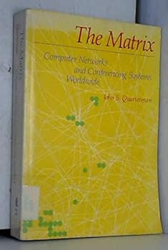 Paperback The Matrix: Computer Networks and Conferencing Systems Worldwide Book