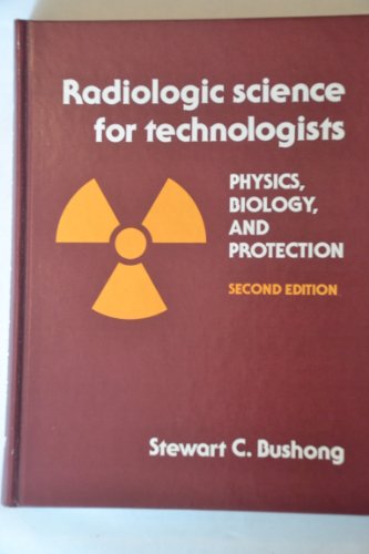 Radiologic science for technologists: Physics, ... 0801609283 Book Cover
