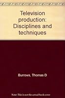 Television production: Disciplines and techniques 0697129179 Book Cover