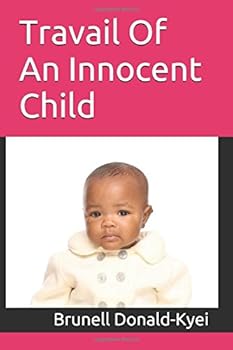 Paperback Travail Of An Innocent Child Book
